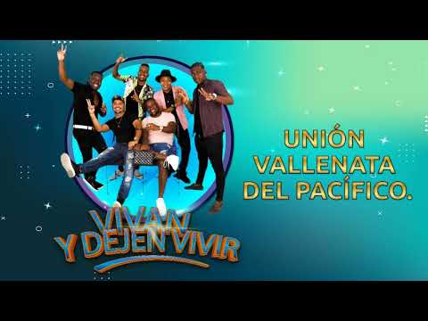 UNIÓN VALLENATA DEL PACÍFICO - VIVAN Y DEJEN VIVIR ( COVER AUDIO)