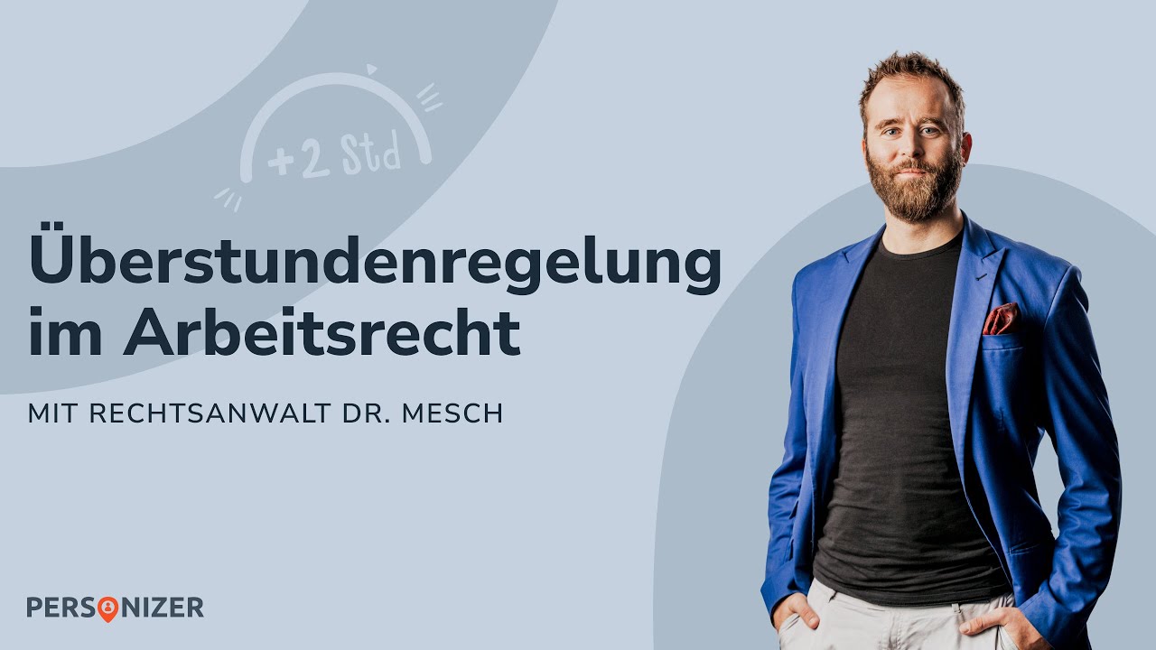 Überstunden im Arbeitsrecht - Was Unternehmen beachten müssen