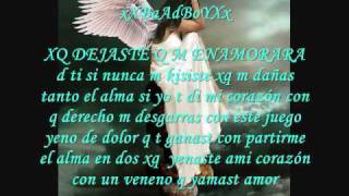 Por que dejaste que me enamorara - Pesado ( xXBaAdBoYXx )