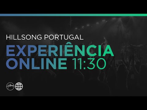 Reunião Domingo de Manhã (11:30) | Hillsong Portugal