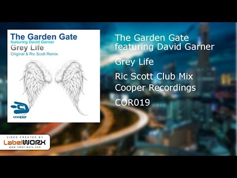 The Garden Gate featuring David Garner - Grey Life (Ric Scott Club Mix)