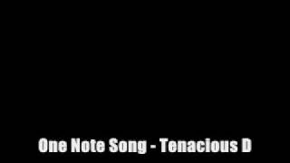 One Note Song - Tenacious D