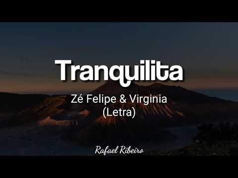 Zé Felipe e Virginia - Tranquilita (Letra) Rafael Ribeiro
