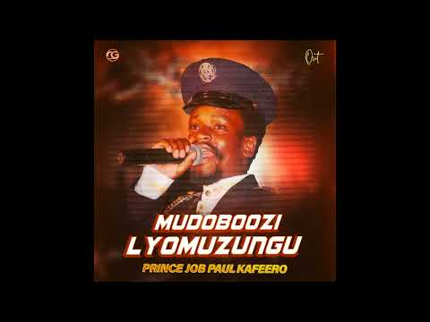 Mudoboozi Lyo’muzungu - Prince Job Paul Kafeero (Official Audio)