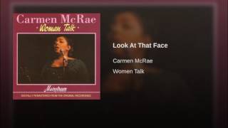Carmen McRae - Look At That Face