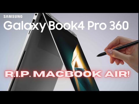 R.I.P. Macbook Air | Samsung Galaxy Book 4 Pro 360 Review