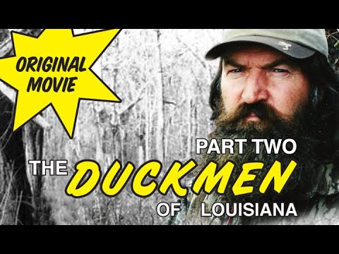 Duckmen 1: Duckmen of Louisiana feat. Phil Robertson | PART 2