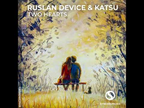 Ruslan Device & Katsu - Two Hearts [Synchronized Music]