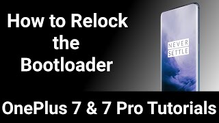 OnePlus 7 & 7 Pro | Relock the Bootloader