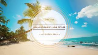 Afrojack - SummerThing! (Feat. Mike Taylor) [Mavo North Remix]