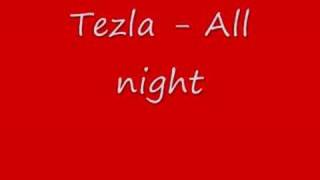 Tezla - All night