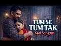 Tum Se Tum Tak Sad Version Title Song Tumsetumtak Zeetv Titlesong Trending RKBGMS1735