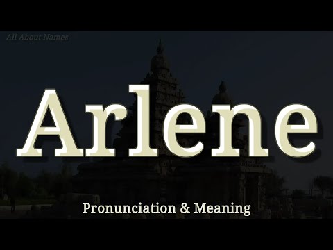 Arlene - Pronunciation and Meaning - American and British Pronunciations