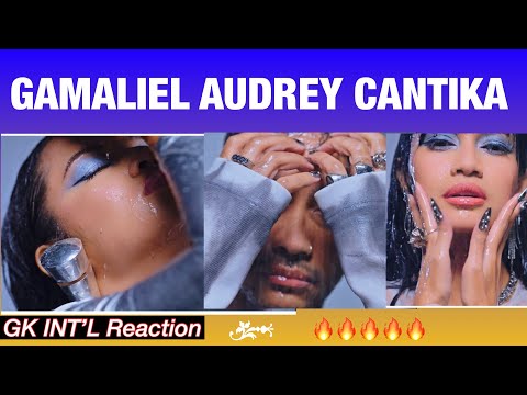 GAC (Gamaliél Audrey Cantika) - BARU - GK INT'L REACTION