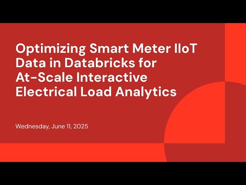 Watch: Optimizing Smart Meter IIoT Data in Databricks for At-Scale Interactive Electrical Load Analytics