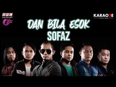 Karaoke MV - Sofaz - Dan Bila Esok (Official Music Video Karaoke)