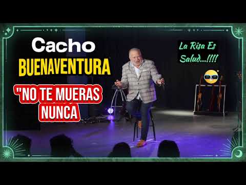 🎁​ 🎁​ CACHO BUENAVENTURA 🎁​ 🎁 HUMOR CORDOBES...DEL MEJOR...!!!! 🎁​ 🎁
