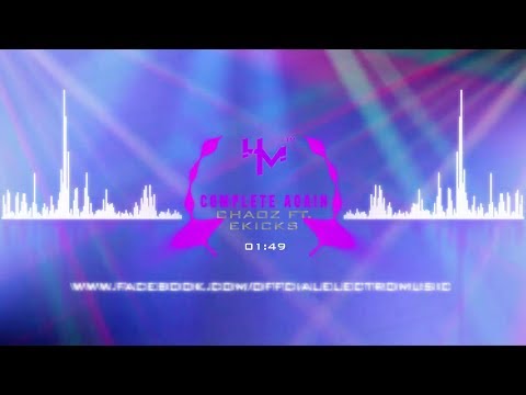Chaoz ft. Ekicks - Complete Again