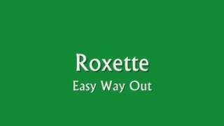 Roxette    Easy Way Out