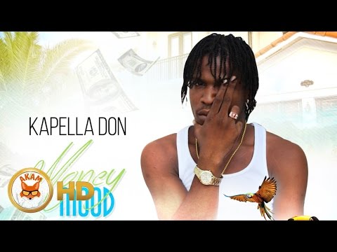 Kapella Don - Money Mood [Dreamers Riddim] October 2016