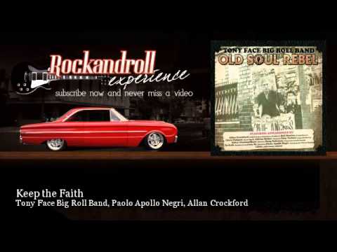 Tony Face Big Roll Band, Paolo Apollo Negri, Allan Crockford - Keep the Faith