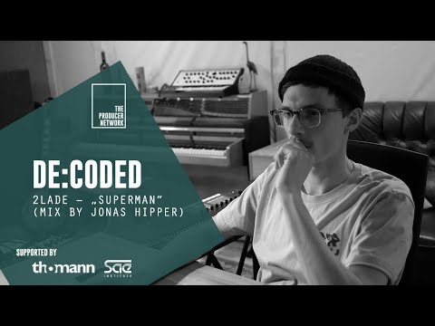 De:Coded – 2lade – "Superman" (Mix & Master Jonas Hipper) I The Producer Network