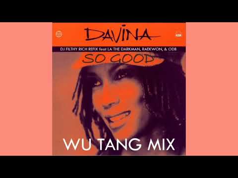 Dj Filthy Rich / Davina ~ So Good ~ [La The Darkman, Raekwon & ODB]