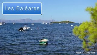 Les îles Baléares - Le paradis des vacances au soleil