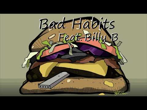 Bad Habits (feat. Billy B)