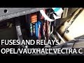 Where are fuses and relays in Opel/Vauxhall Vectra C ...