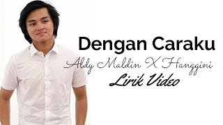 Download lagu Aldy Maldini Ft Hanggini Dengan Caraku... mp3