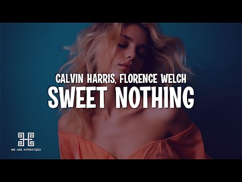 Calvin Harris - Sweet Nothing feat. Florence Welch (Lyrics)