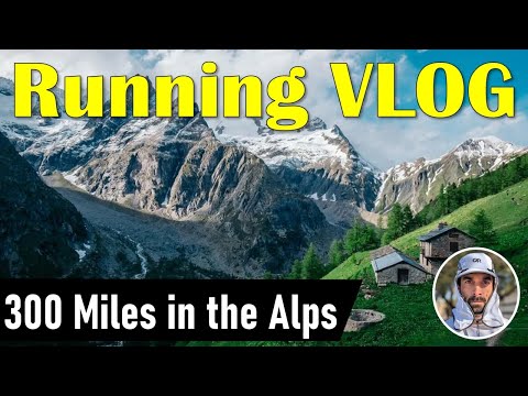 Ultra Running VLOG - Tour du Mont-Blanc and Tor Des Geants (300 Miles in the Alps)