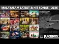 Malayalam Latest Hit Songs 2026 Latest Malayalam Songs Malayalam Hit Songs Malayalam Melody
