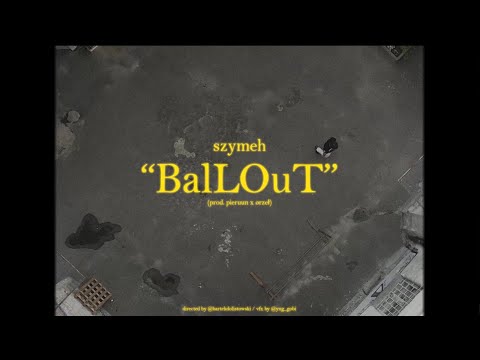 szymeh - BalLOuT (Video)