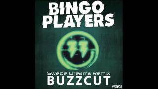 Bingo Players - Buzzcut (Swede Dreams Bootleg)
