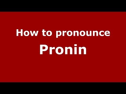 How to pronounce Pronin (Russian/Russia) - PronounceNames.com