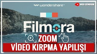 Filmora Zoom Yapma ve Video Kırpma