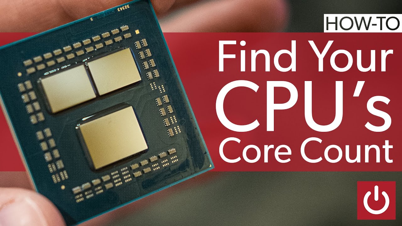 How To Find Out How Many Cores Your CPU Has