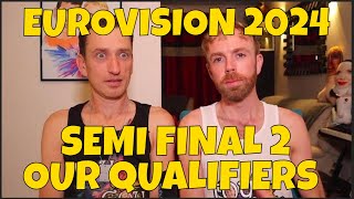 EUROVISION 2024 - SEMI FINAL 2 - OUR QUALIFIERS