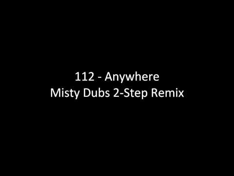 112 - Anywhere (Misty Dubs 2-Step Remix) UKG [HD]