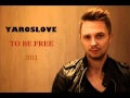YarosLOVE - To Be Free (Official single) 