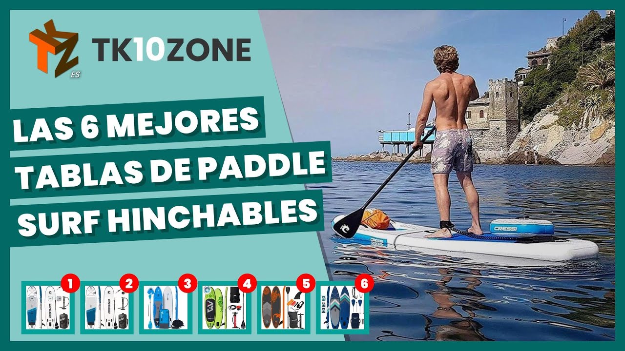 Watch Las 6 mejores tablas de paddle surf hinchables Now Las 6 mejores tablas de paddle surf hinchables
