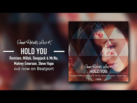 Inner Rebels & Liva K - Hold You (Deepjack & Mr.Nu Remix) LoveStyle Records