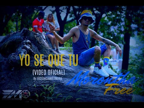 Yo se que tu - Morontha Free (video oficial)