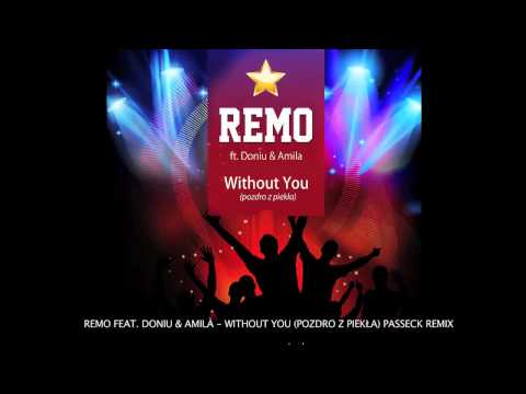 Remo feat. Doniu & Amila - Without You (Passeck Radio Remix)