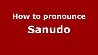How to pronounce Sanudo