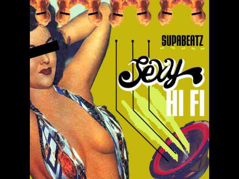 Supabeatz - Sexy Hi Fi