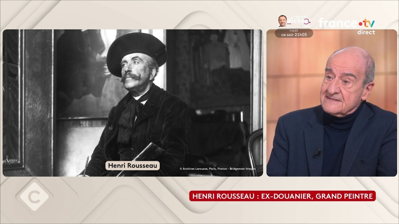 Henri Rousseau : ex-douanier, grand peintre - L'Oeil de Pierre Lescure