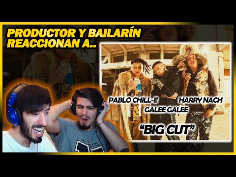 Harry Nach, Pablo Chill-E, Galee Galee  - Big Cut | 🌟Reacción Productor y Bailarín🌟 | #NeckeYBisweik